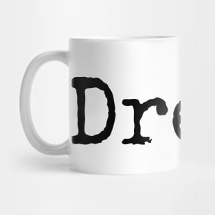 Dream - motivational yearly word Mug